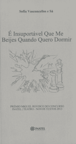 É insuportável que me beijes quando quero dormir