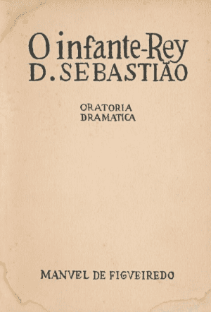 O infante-Rey D. Sebastião