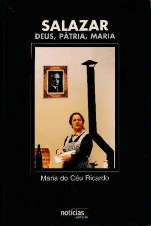 Salazar: Deus, Pátria, Maria